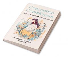 Conception to Confinement