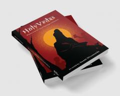 Holy Vedas: Wisdom from the Sacred Teachings of Hinduism