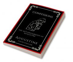 Confessions The Autobiography of Augustine (Grapevine Press)