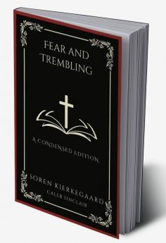 Fear and Trembling: A Condensed Edition (Grapevine Press)