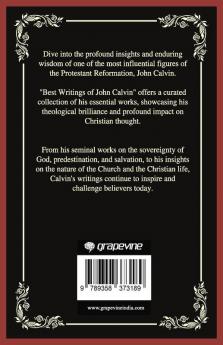 Best Writings of John Calvin: The Essential Works of a Reformation Giant