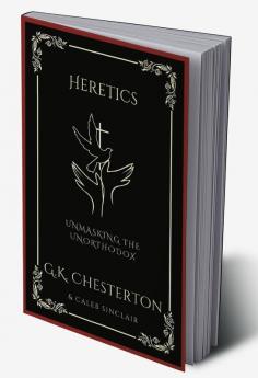 Heretics: Unmasking the Unorthodox