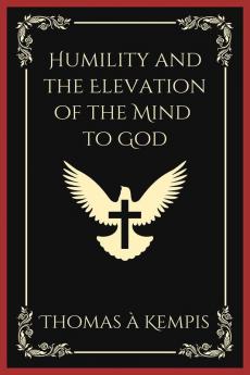 Humility and the Elevation of the Mind to God