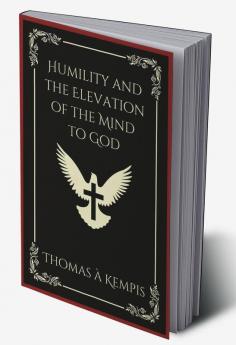 Humility and the Elevation of the Mind to God