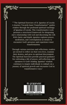 The Spiritual Exercises of St. Ignatius of Loyola A Journey Towards Inner Transformation