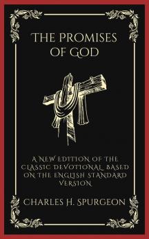 The Promises of God: A New Edition of the Classic Devotional Based on the English Standard Version