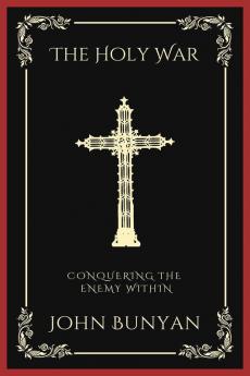 The Holy War: Conquering the Enemy Within