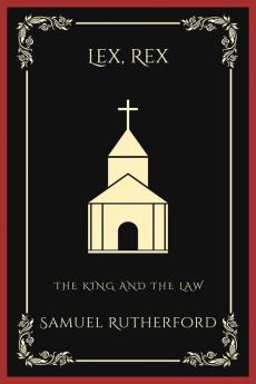 Lex Rex: The King and the Law (Grapevine Press)