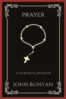 Prayer: A Powerful Weapon (Grapevine Press)