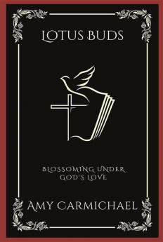Lotus Buds: Blossoming Under God's Love (Grapevine Press)