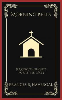 Morning Bells: Waking Thoughts for Little Ones