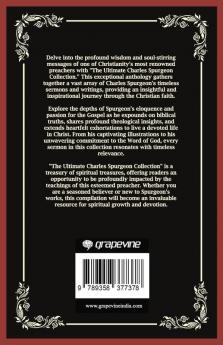 The Ultimate Charles Spurgeon Collection: Morning and Evening The Cheque Book of the Bank of Faith God's Purpose for Your Suffering and others