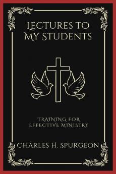 Lectures to My Students: Training for Effective Ministry