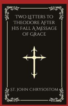 Two Letters to Theodore After His Fall A Message of Grace