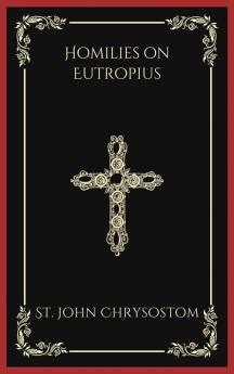 Homilies on Eutropius