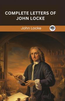 Complete Letters of John Locke (Grapevine edition)