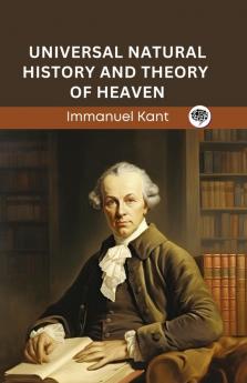 Universal Natural History and Theory of Heaven (Grapevine edition)