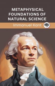 Metaphysical Foundations of Natural Science (Grapevine edition)