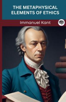 The Metaphysical Elements of Ethics (Grapevine edition)