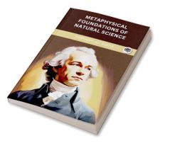 Metaphysical Foundations of Natural Science (Grapevine edition)