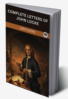 Complete Letters of John Locke (Grapevine edition)