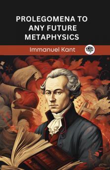 Prolegomena to any Future Metaphysics (Grapevine edition)