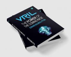 Vril The Power of the Coming Race