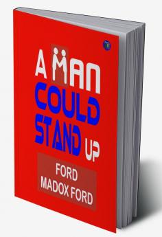 A Man Could Stand Up