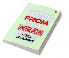 Notes From the Underground