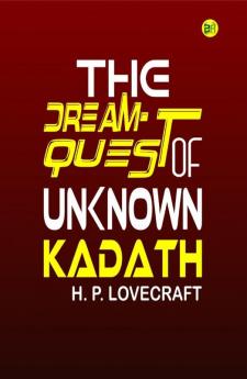 The Dream-Quest of Unknown Kadath