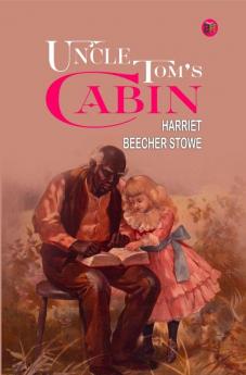 Uncle Tom’s Cabin