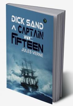 Dick Sand A Captain at Fifteen