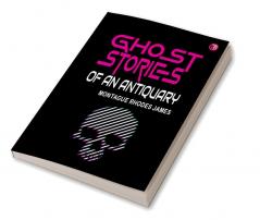 Ghost Stories of an Antiquary