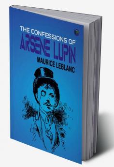 The Confessions of Arsène Lupin