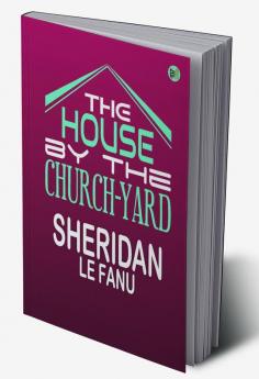 The House by the Church-Yard