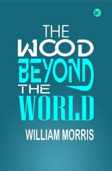 The Wood Beyond the World