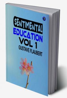 Sentimental Education Vol 1