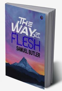 The Way of All Flesh