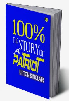 100%: The Story Of A Patriot