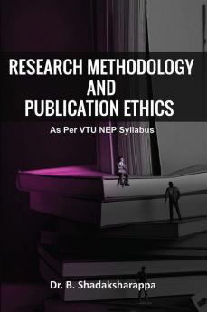 Research Methodology and Publication Ethics (As Per VTU NEP Syllabus)