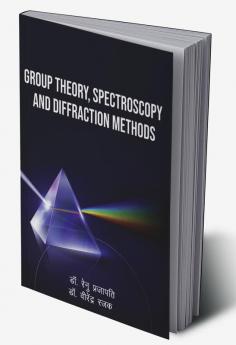 Group Theory Spectroscopy and Diffraction Methods