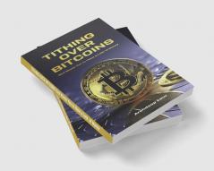 Tithing Over Bitcoins God Wants You To Have A Lots Of Money