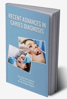 Recent Advances In Caries Diagnosis