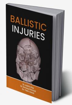 Ballistic Injuries