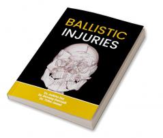 Ballistic Injuries