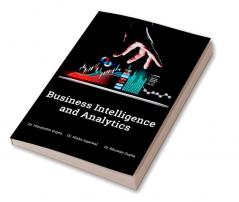 BUSINESS INTELLIGENCE AND ANALYTICS