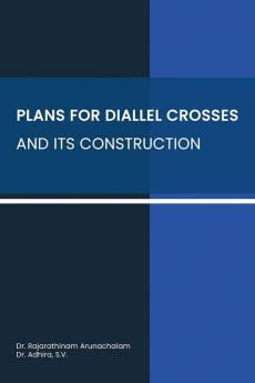 Plans For Diallel Crosses And Its Construction