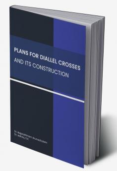 Plans For Diallel Crosses And Its Construction