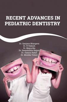 Recent Advances In Paediatric Dentistry