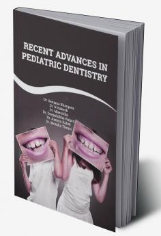 Recent Advances In Paediatric Dentistry